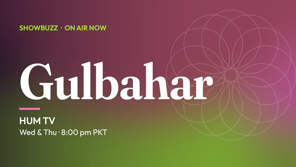 ShowBuzz title card for Gulbahar: HUM TV, Wed & Thu · 8:00 pm PKT